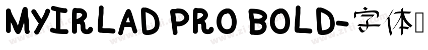 MYIRLAD PRO BOLD字体转换